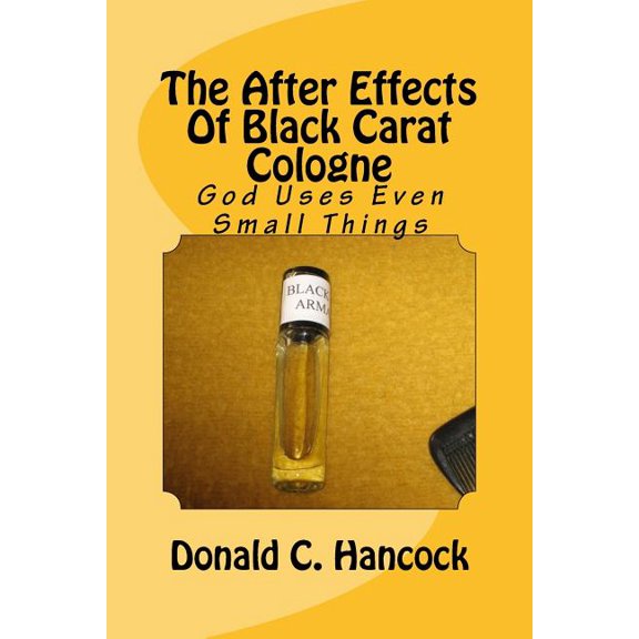 The After Effects Of Black Carat Cologne (Paperback)