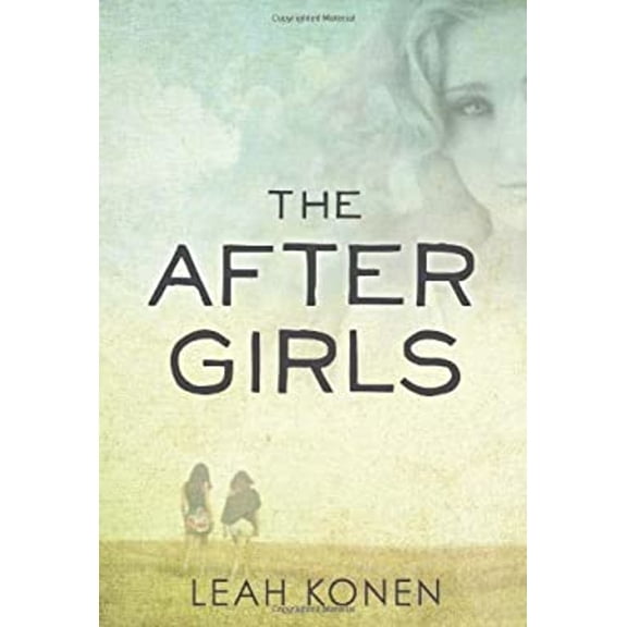 Pre-Owned The After Girls (Hardcover) 1440561087 9781440561085