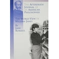 thumbnail image 1 of Pre-Owned The Afterdeath Journal of an American Philosopher; The View of William James (Paperback) 0971119821 9780971119826, 1 of 1