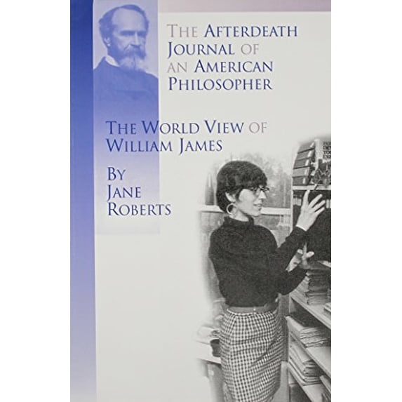 Pre-Owned The Afterdeath Journal of an American Philosopher; The View of William James (Paperback) 0971119821 9780971119826