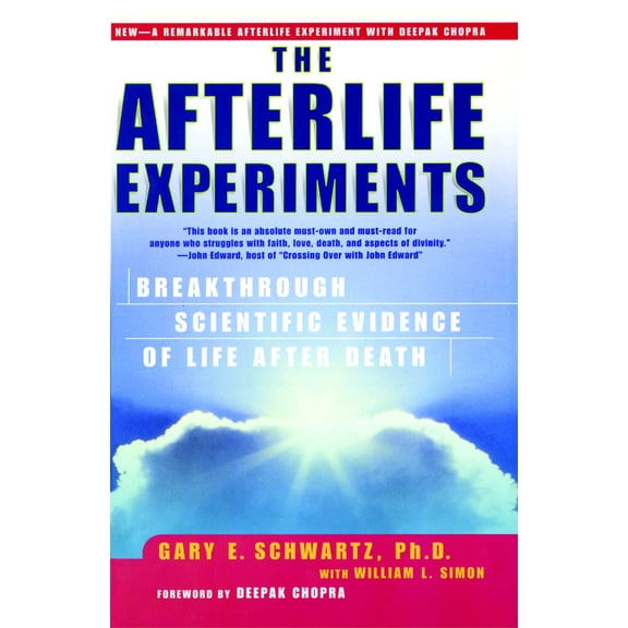 The Afterlife Experiments : Breakthrough Scientific Evidence of Life After Death (Paperback)