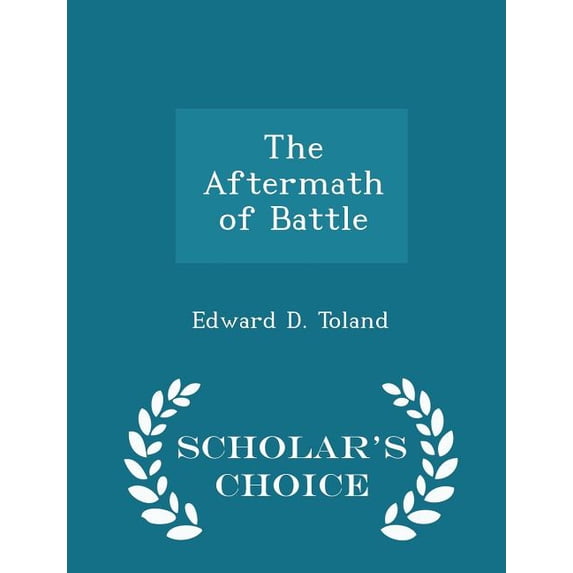 The Aftermath of Battle - Scholar's Choice Edition