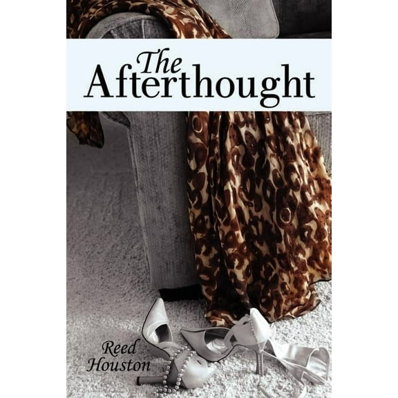 The Afterthought, (Paperback)