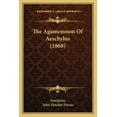 thumbnail image 1 of The Agamemnon Of Aeschylus (1868) (Paperback), 1 of 1