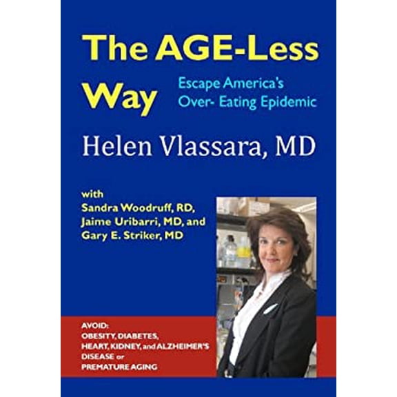 Pre-Owned The AGE-Less Way How to Escape America's Over-Eating Epidemic: AVOID THE EPIDEMICS OF CHRONIC DISEASE: OBESITY, DIABETES, HEART, KIDNEY, AUTOIMMUNE, ... (Paperback) 0615450040 9780615450049