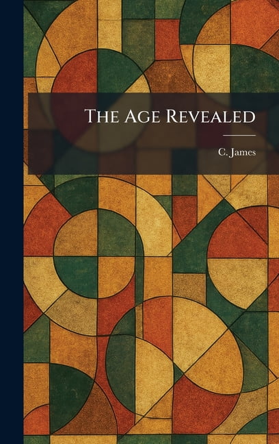 The Age Revealed, (Hardcover)