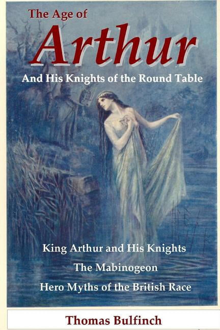 The Age of Arthur and His Knights of the Round Table - Walmart.com