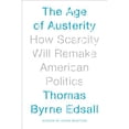 thumbnail image 1 of Pre-Owned The Age of Austerity: How Scarcity Will Remake American Politics (Hardcover) 0385535198 9780385535199, 1 of 1