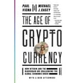 thumbnail image 1 of Pre-Owned The Age of Cryptocurrency: How Bitcoin and the Blockchain Are Challenging the Global Economic Order, 9781250081551, 1250081556, Paperback, Reprint edition, 1 of 1
