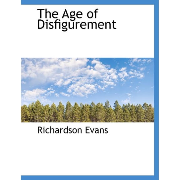 The Age of Disfigurement (Paperback)