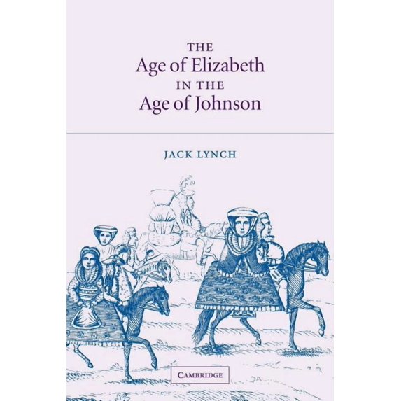 The Age of Elizabeth in the Age of Johnson, (Paperback)