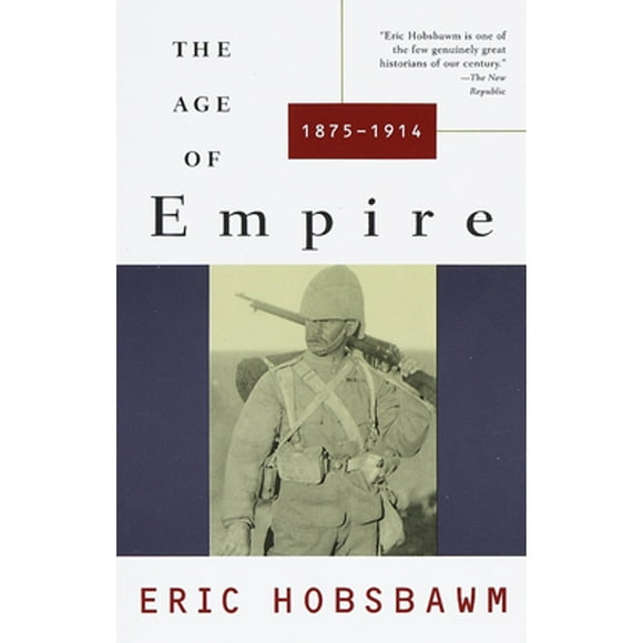 Pre-Owned The Age of Empire: 1875-1914 (Paperback 9780679721758) by Professor Eric Hobsbawm