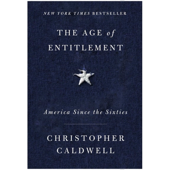 Pre-Owned The Age of Entitlement : America Since the Sixties (Hardcover)