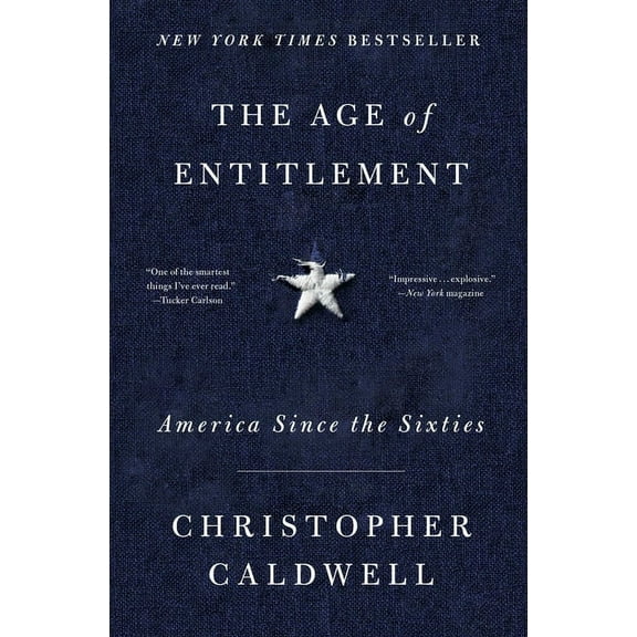 The Age of Entitlement: America Since the Sixties, (Paperback)