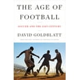 thumbnail image 1 of The Age of Football: Soccer and the 21st Century, (Hardcover), 1 of 1