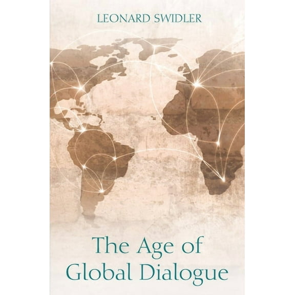 The Age of Global Dialogue (Hardcover)