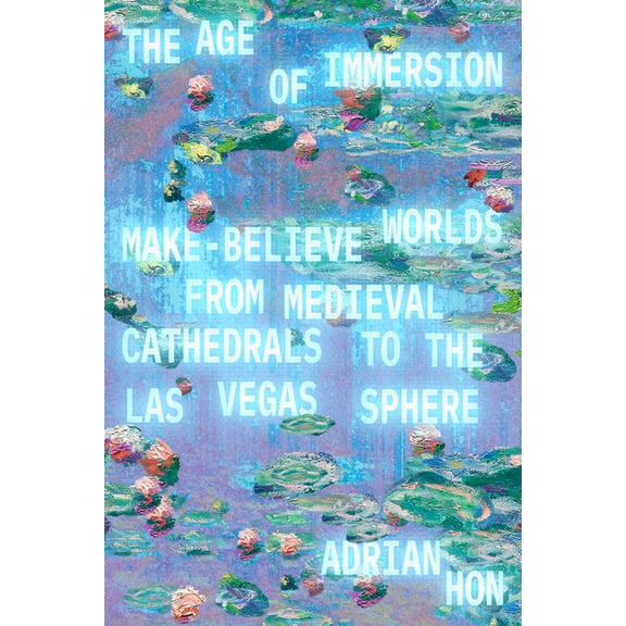 The Age of Immersion, (Hardcover)