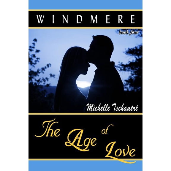 The Age of Love: (Windmere - Book Four)