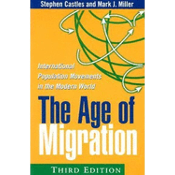 Pre-Owned The Age of Migration, Third Edition: International Population Movements in the Modern World (Paperback) 1572309008 9781572309005