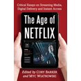 thumbnail image 1 of Pre-Owned The Age of Netflix: Critical Essays on Streaming Media, Digital Delivery and Instant Access Paperback, 1 of 1