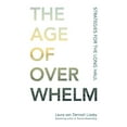 thumbnail image 1 of Pre-Owned The Age of Overwhelm: Strategies for the Long Haul (Paperback) 1523094737 9781523094738, 1 of 1