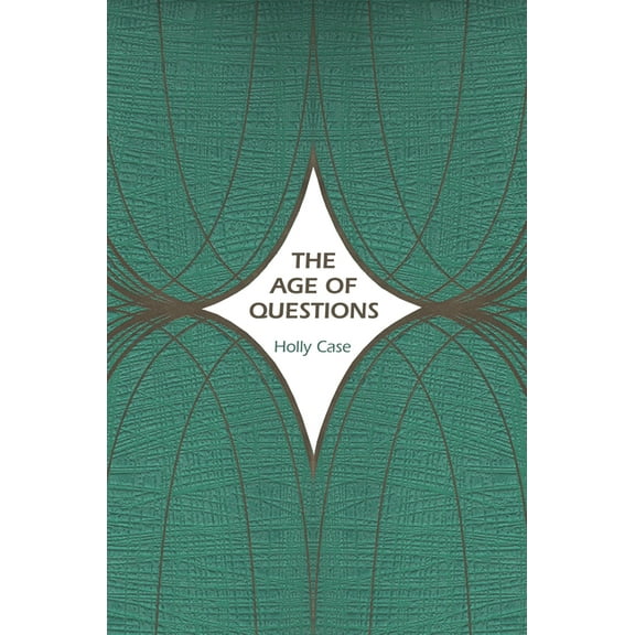 The Age of Questions: Or, a First Attempt at an Aggregate History of the Eastern, Social, Woman, American, Jewish, Polis, (Hardcover)