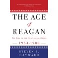 thumbnail image 1 of Pre-Owned The Age of Reagan: The Fall of the Old Liberal Order, 1964-1980 (Paperback) 0307453693 9780307453693, 1 of 1