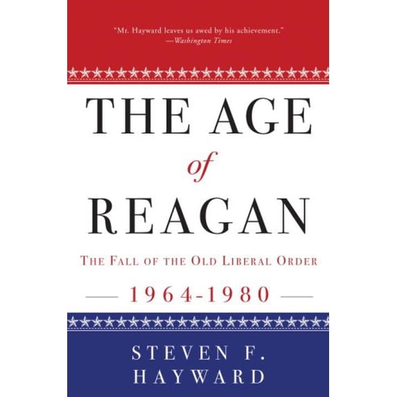 Pre-Owned The Age of Reagan: The Fall of the Old Liberal Order, 1964-1980 (Paperback) 0307453693 9780307453693