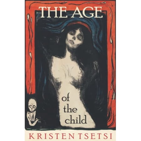 Pre-Owned The Age of the Child (Paperback) 1979093695 9781979093699