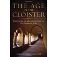 thumbnail image 1 of Pre-Owned Age of the Cloister: The Story of Monastic Life in the Middle Ages (Paperback) 1587680181 9781587680182, 1 of 1