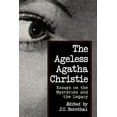thumbnail image 1 of The Ageless Agatha Christie: Essays on the Mysteries and the Legacy, (Paperback), 1 of 1