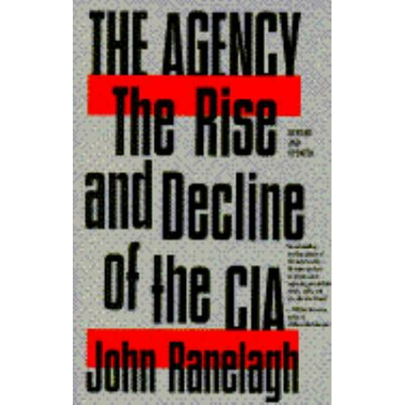 Pre-Owned The Agency: The Rise and Decline of the CIA (Paperback) 0671639943 9780671639945