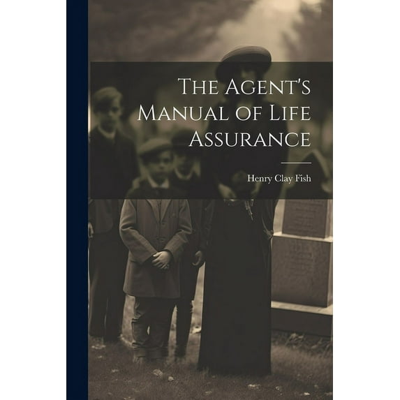 The Agent's Manual of Life Assurance (Paperback)