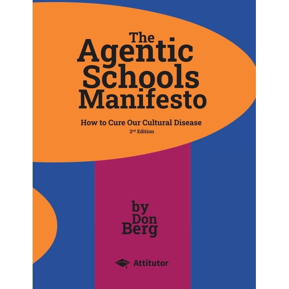 The Agentic Schools Manifesto, 2nd Edition, (Paperback)