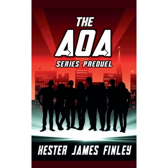 The Agents of Ardenwood The AOA (Series Prequel), Book 0, (Paperback)