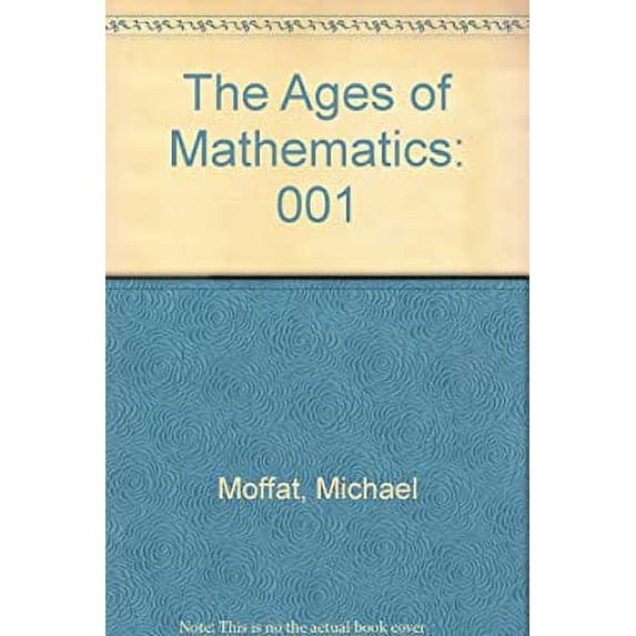 Pre-Owned The Ages of Mathematics 9780385112154