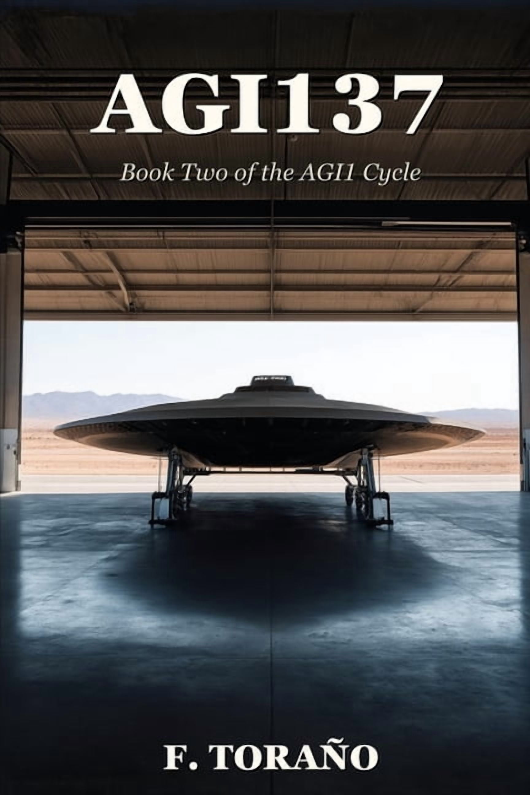 The Agi1 Cycle Agi137: Book Two of the AGI1 Cycle, Book 2, (Paperback)
