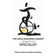 The Agile Business Leader The Role of the Specialist Paperback