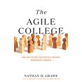 thumbnail image 1 of Pre-Owned The Agile College: How Institutions Successfully Navigate Demographic Changes (Hardcover) 1421440237 9781421440231, 1 of 1