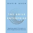 thumbnail image 1 of The Agile Enterprise: Applying Agile Principles to Drive Organizational Success, (Paperback), 1 of 1