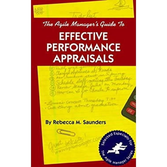 Pre-Owned The Agile Manager's Guide to Effective Performance Appraisals 9781580990073 Used