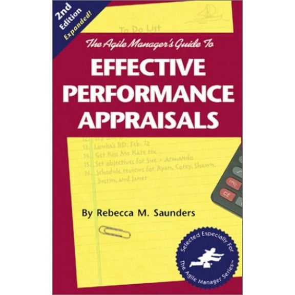 Pre-Owned The Agile Managers Guide to Effective Performance Appraisals 2nd Edition Paperback Rebecca M. Saunders