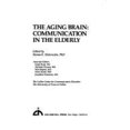 thumbnail image 1 of Pre-Owned The Aging Brain : Communication in the Elderly (Paperback) 9780887441592, 1 of 1