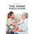 thumbnail image 1 of Pre-Owned The Aging Population (Hardcover) 0737769432 9780737769432, 1 of 1