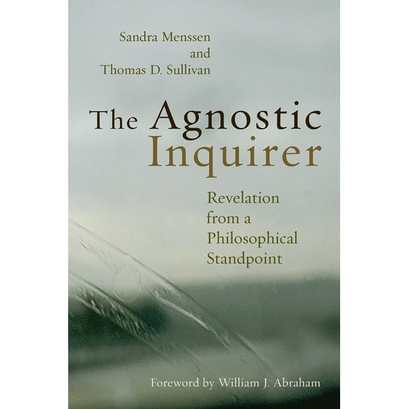 The Agnostic Inquirer: Revelation from a Philosophical Standpoint