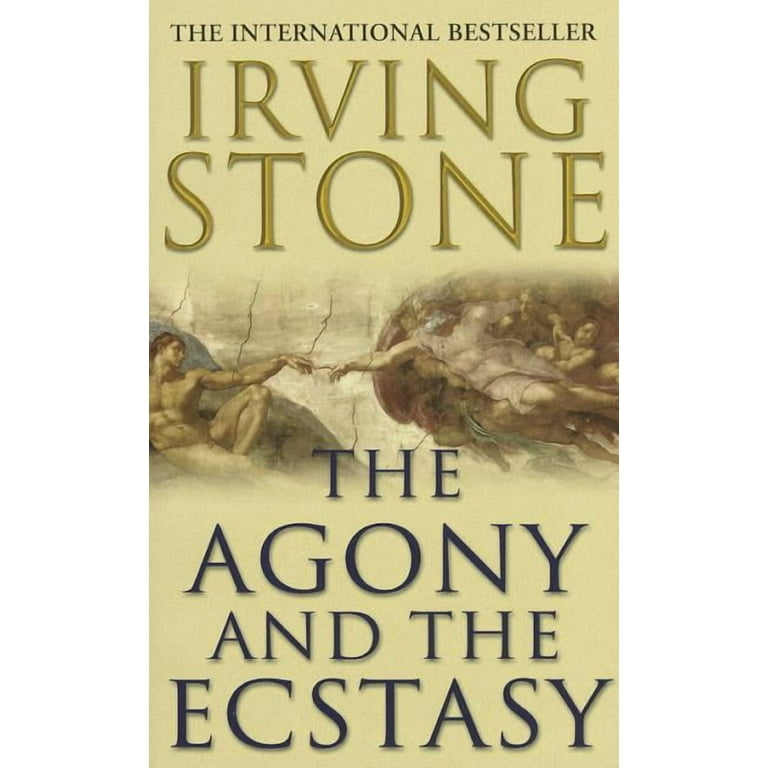 The Agony And The Ecstasy Irving Stone (Paperback) - Walmart.com
