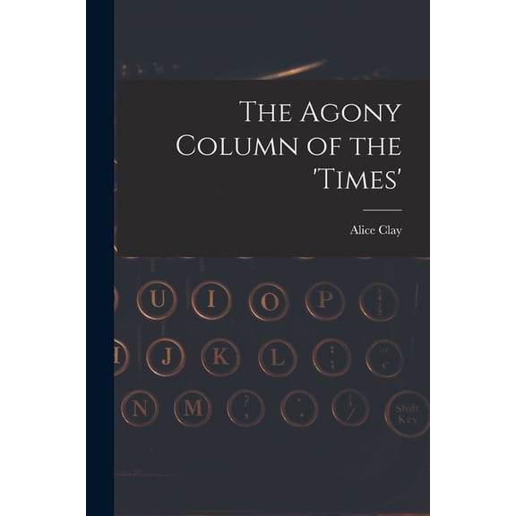 The Agony Column of the 'Times' (Paperback)