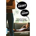 thumbnail image 1 of Pre-Owned The Agony and the Agony: Raising Your Teenager without Losing Your Mind (Paperback) 1600940749 9781600940743, 1 of 1