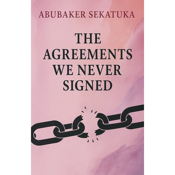 The Agreements We Never Signed, (Paperback)