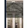thumbnail image 1 of The Agricultural and Industrial Demand for Corn, (Paperback), 1 of 1